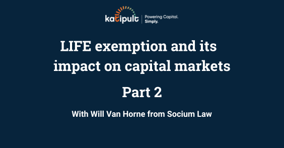 LIFE exemption and its expected impact on capital markets - Part 2
