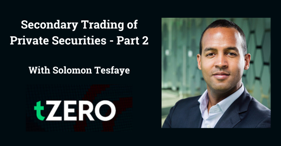 Secondary Trading of Private Securities - Part 2