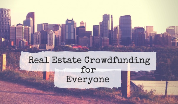 Real estate Crowdfunding for Everyone